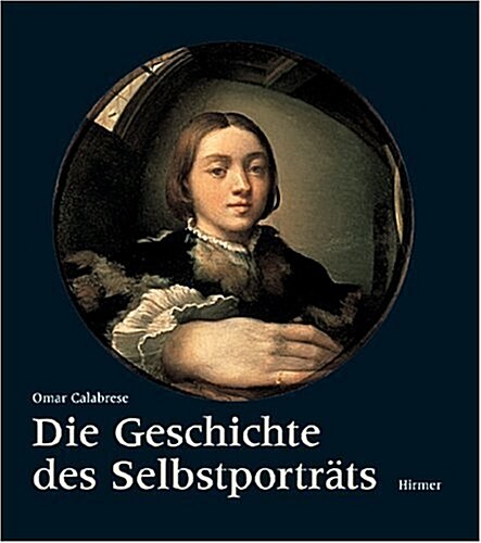 Die Geschichte Des Selbstportr?s (Hardcover)