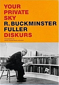 Your Private Sky: Diskurs R. Buckminster Fuller (Paperback)