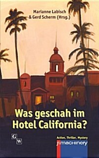Was Geschah Im Hotel California? (Paperback)
