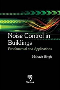 Noise Control in Buildings: Fundamental and Applications (Hardcover)