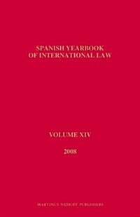 Spanish Yearbook of International Law, Volume 14 (2008) (Hardcover)
