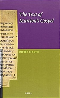 The Text of Marcions Gospel (Hardcover)