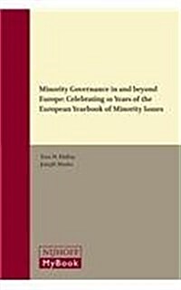 Minority Governance in and Beyond Europe: Celebrating 10 Years of the European Yearbook of Minority Issues (Paperback)