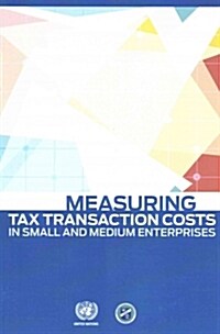 Measuring Tax Transaction Costs in Small and Medium Enterprises (Paperback)