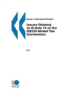 Issues in International Taxation No. 07: Issues Related to Article 14 of the OECD Model Tax Convention (Paperback)