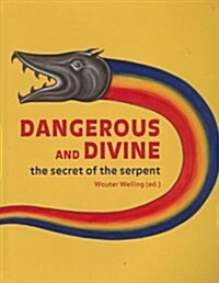 Dangerous and Divine: The Secret of the Serpent (Hardcover)