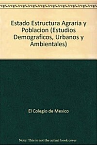 Estado Estructura Agraria y Poblacion (Paperback)