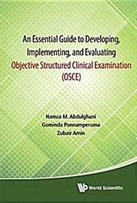 [중고] Essential Guide to Developing, Implementing, and Evaluating Objective Structured Clinical Examination, an (Osce) (Paperback)