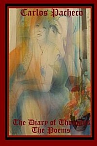 The Diary of Thoughts - The Poems (Paperback)