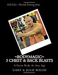 Bodymagic - 3 Chest & Back Blasts (Paperback)