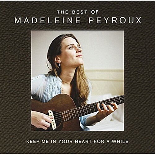 Madeleine Peyroux - Keep Me In Your Heart For A While: The Best Of Madeleine Peyroux [2CD]