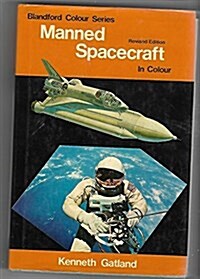 Manned Spacecraft (The Pocket Encyclopedia of Spaceflight in Color) (Hardcover, 2nd)