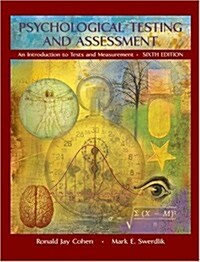 Psychological Testing and Assessment: An Introduction To Tests and Measurement (Hardcover, 6th)