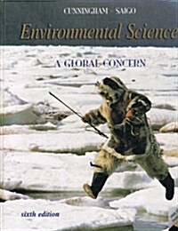 Environmental Science: A Global Concern (Hardcover, 6th)