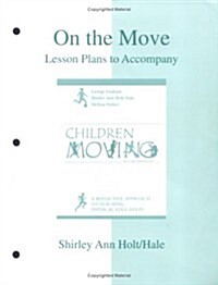On the Move: Lesson Plans to accompany Children Moving (Paperback, 6th)