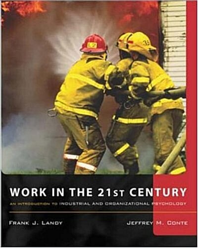 Work in the 21st Century: An Introduction to Industrial and Organizational Psychology with Study Guide on CD (Hardcover, 1st)