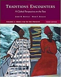 Traditions and Encounters: A Global Perspective on the Past (Volume C: From 1750 to the Present) (Paperback, 3rd Revised)
