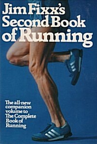 Jim Fixxs Second Book of Running (Hardcover, 1st)