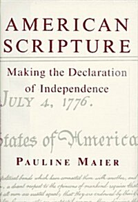 American Scripture: Making the Declaration of Independence (Hardcover, 1st)