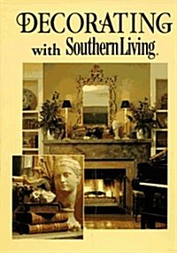 Decorating with Southern Living (Hardcover, 1st)
