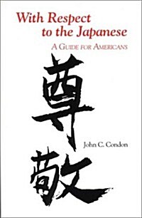 With Respect to the Japanese: A Guide for Westerners (Interact Series) (Paperback, Trade Paperback)