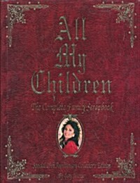 All My Children: The Complete Family Scrapbook (Hardcover, 25th Anniversary)