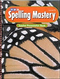 Spelling Mastery - Teacher Presentation Book - Level B (Paperback, Revised)