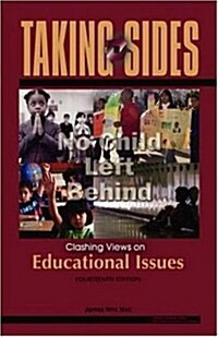 Taking Sides: Clashing Views on Educational Issues (Taking Sides: Educational Issues) (Paperback, 14th)