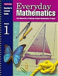 Everyday Math Teachers Lesson Guide: 4th Grade, Volume 1 (Spiral, Teacher)