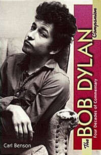 The Bob Dylan Companion, Four Decades of Commentary (Paperback, First Edition ~1st Printing)