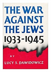 The War Against the Jews, 1933-1945 (Hardcover, 1st)