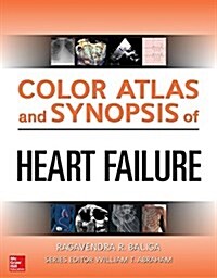 Color Atlas and Synopsis of Heart Failure (Hardcover)