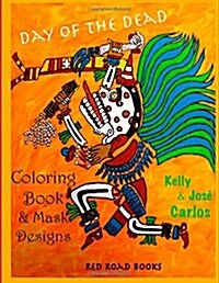 Day of the Dead Coloring Book and Mask Designs (Paperback)