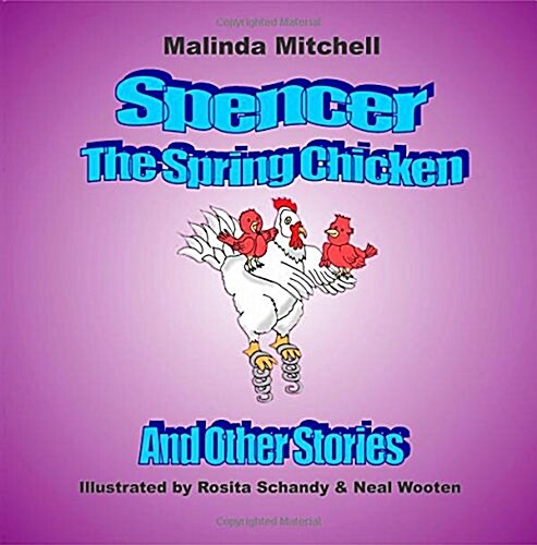 Spencer the Spring Chicken and Other Stories (Paperback)