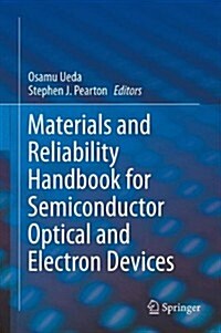 Materials and Reliability Handbook for Semiconductor Optical and Electron Devices (Paperback, 2013)