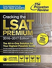Cracking the LSAT Premium with 3 Real Practice Tests, 27th Edition: The All-In-One Solution for Your Highest Possible Score (Paperback)