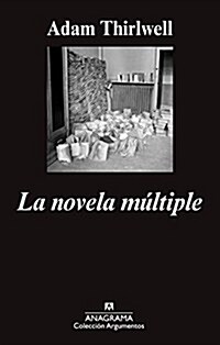 La novela multiple / The Multiple Novel (Paperback)