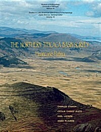 The Northern Titicaca Basin Survey: Huancan?Putina Volume 56 (Paperback)