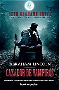 Abraham Lincoln, Cazador de Vampiros (Paperback)