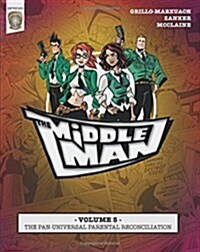 The Middleman - Volume 5 - The Pan-Universal Parental Reconciliation (Paperback)