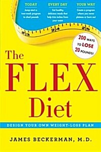 Flex Diet: Design-Your-Own Weight Loss Plan (Paperback)