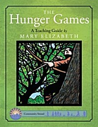 The Hunger Games: A Teaching Guide (Paperback)