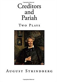 Creditors and Pariah: Two Plays (Paperback)