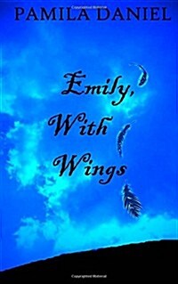 Emily, With Wings (Paperback)