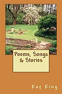 Poems, Songs & Stories (Paperback)