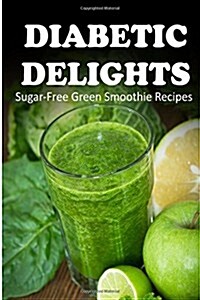 Sugar-free Green Smoothie Recipes (Paperback)