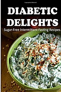 Sugar-free Intermittent Fasting Recipes (Paperback)