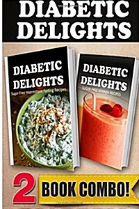 Sugar-Free Intermittent Fasting Recipes and Sugar-Free Vitamix Recipes: 2 Book Combo (Paperback)