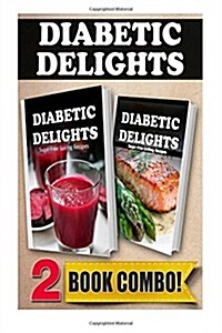 Sugar-Free Juicing Recipes and Sugar-Free Grilling Recipes: 2 Book Combo (Paperback)