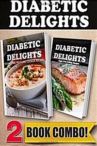 Sugar-Free Pressure Cooker Recipes and Sugar-Free Grilling Recipes: 2 Book Combo (Paperback)